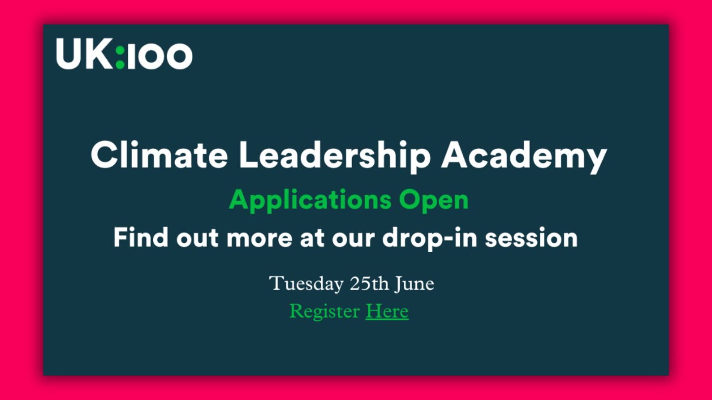 The poster reads: UK100's Climate Leadership Academy drop-in session