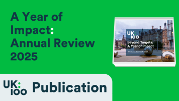UK100 Publication: A Year of Impact — Annual Review 2025. The cover features Sheffield Town Hall and Peace Gardens.