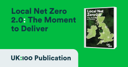 A thumbnail image showing the front cover of UK100's Local Net Zero 2.0: The Moment to Deliver report