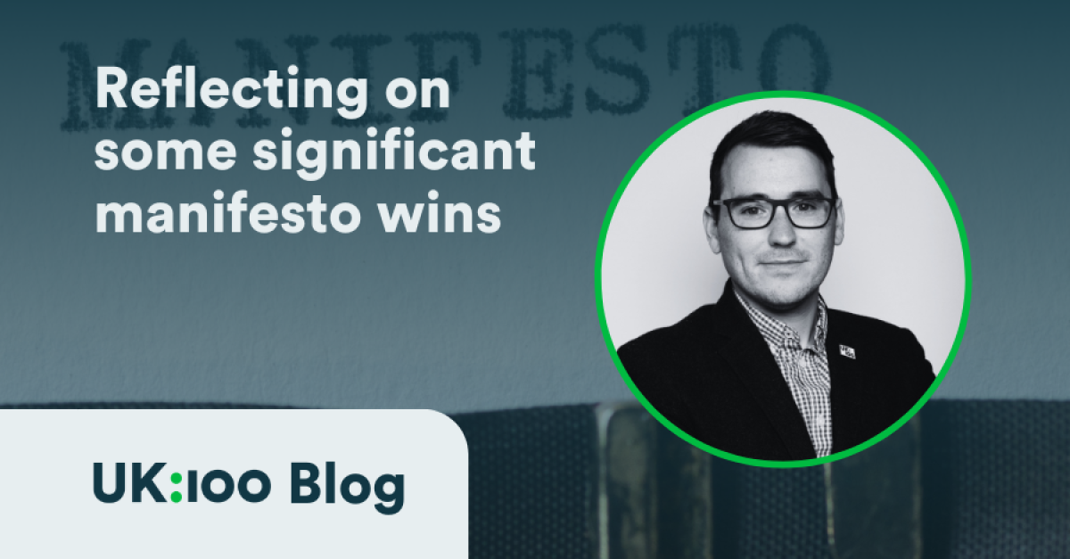 A graphic with a picture of UK100 Chief Executive reads "Reflecting on significant general election manifesto wins"