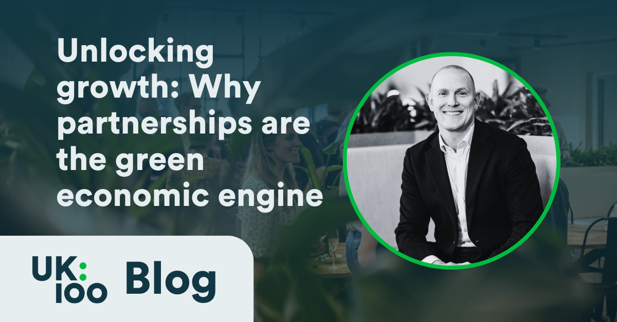 UK100 Blog header featuring 'Unlocking growth: Why partnerships are the green economic engine' with professional headshot of business leader discussing public-private partnerships for local green economic development